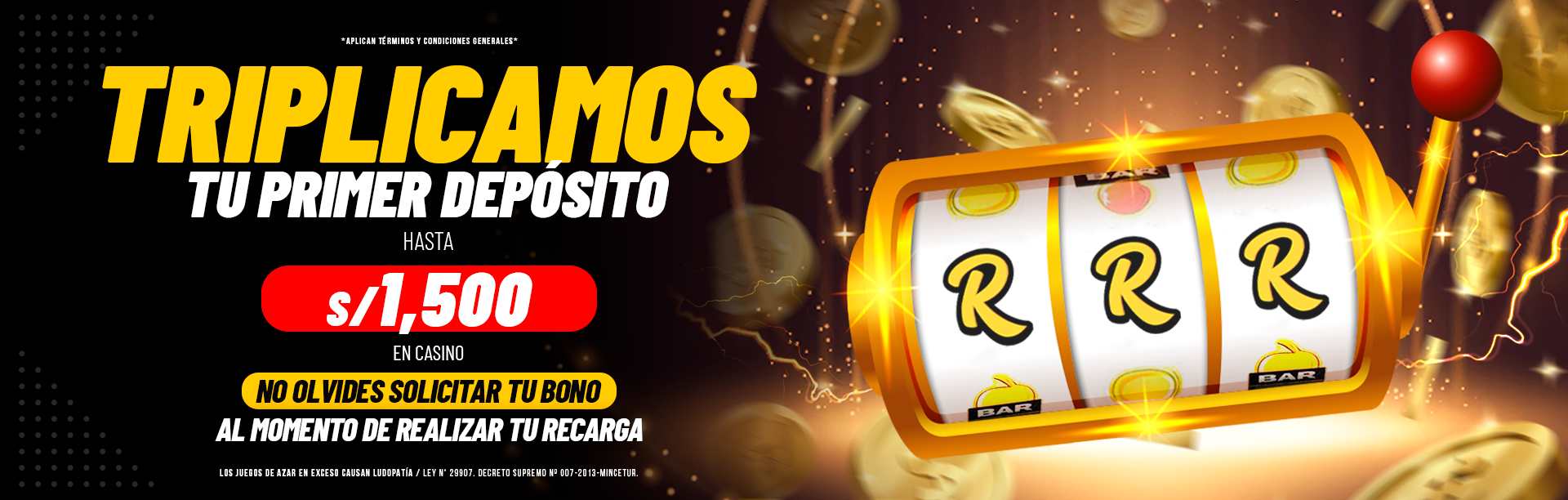 TRIPLICA TU PRIMER DEPOSITO (CASINO) 